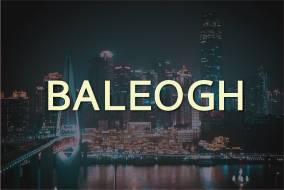Baleogh: A Font for Business Brilliance